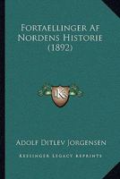 Fortaellinger Af Nordens Historie (1892) 1160094063 Book Cover