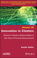 Innovation in Clusters: Science-Industry Relationships in the Face of Forced Advancement 1786306255 Book Cover