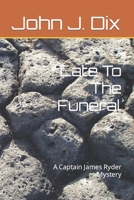 Late To The Funeral: A Captain James Ryder Mystery B0BN2CZ7WV Book Cover