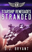 Starship Renegades: Stranded B085RRNYBC Book Cover