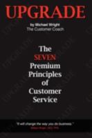 Upgrade: The Seven Premium Principles Of Customer Service 1434396134 Book Cover
