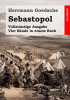 Sebastopol: Historisch-Politischer Roman Aus Der Gegenwart: Vier B�nde... 1279949252 Book Cover