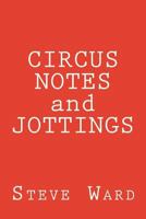 Circus Notes and Jottings 1979036217 Book Cover