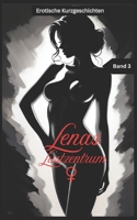 Lenas Lustzentrum - Band3: Erotische Kurzgeschichten für Frauen, 18+, unzensiert, Sex-Biografie, Tabus, Seitensprünge, Affären (German Edition) B0FKGRGFJR Book Cover
