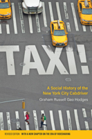 Taxi!: A Social History of the New York City Cabdriver 1421437791 Book Cover