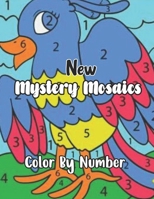 New mystery mosaics Color By Number: A cute coloring book by number for children, boys and girls, with 40 activity images B09TFF77H2 Book Cover