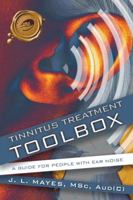 Tinnitus Treatment Toolbox: A Guide for People with Ear Noise 1426912153 Book Cover