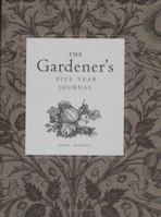 The Gardener's Five Year Journal 155285342X Book Cover