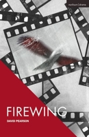 Firewing (Modern Plays) 1350654744 Book Cover