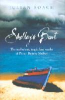 Shelley's Boat: The Turbulent, Tragic Last Weeks of Percy Bysshe Shelley 1905128037 Book Cover