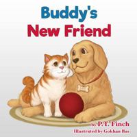 Buddy's New Friend: A Children's Picture Book Teaching Compassion for Animals (2) 1946844101 Book Cover