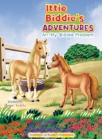Ittie Biddie's ADVENTURES ( Itty-Biddie Problem) B0BX73217S Book Cover