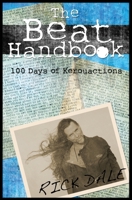 The Beat Handbook: 100 Days of Kerouactions 1439204748 Book Cover