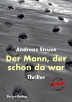 Der Mann, der schon da war: Thriller (German Edition) 3912251126 Book Cover