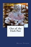 Out of the Dark Past 0986640751 Book Cover