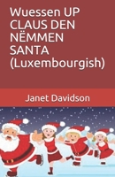 Wuessen UP CLAUS DEN NËMMEN SANTA                    (Luxembourgish) (Luxembourgish Edition) 1670306860 Book Cover