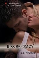 Kiss Me Crazy 0983429723 Book Cover