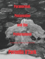 Paranormal, Possession and the Preternatural: A spooky poetry collection B0992B7VZ9 Book Cover