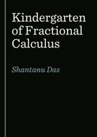 Kindergarten of Fractional Calculus 1527544982 Book Cover