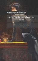 Mrs. Pendleton's Four-in-hand 1981798900 Book Cover