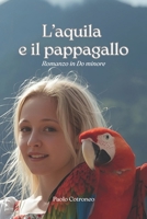 L'Aquila e il Pappagallo: Romanzo in Do minore (Italian Edition) B0G2L8FS3L Book Cover