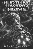 Hurtling Toward a Home: A Story of Hope 1792868510 Book Cover