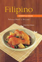 Filipino Homestyle Dishes: Delicious Meals in Minutes B00A2Q9R88 Book Cover