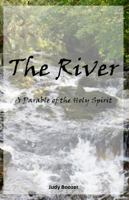 The River: A Parable of the Holy Spirit 1954808054 Book Cover