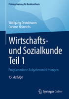 Wirtschafts- und Sozialkunde Teil 1: Programmierte Aufgaben mit Lösungen 365850045X Book Cover