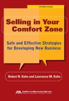 Selling in Your Comfort Zone: Safe and Effective Strategies for Developing New Business 1604426063 Book Cover
