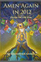 Amen Again in 2012: Pelon on the Lam 099135480X Book Cover