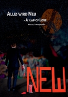 Alles wird Neu: A slap of Love 300072639X Book Cover