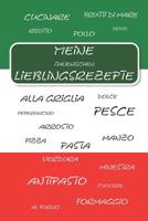 Meine italienischen Lieblingsrezepte: Rezeptbuch zum Selberschreiben I Ca. DIN A5 I Platz für 72 Rezepte I Softcover 1731493061 Book Cover