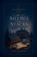 The Silence in the Stacks (The Bellwether House Mysteries) B0H338R3KK Book Cover