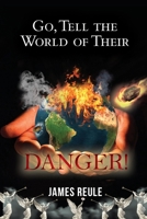 Go, Tell the World of Their Danger! 1952617642 Book Cover