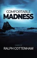 Comfortable Madness: Love Bonds Stronger Than Scars B0GGYBPRD6 Book Cover