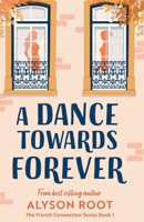 A Dance Towards Forever: A Sapphic Romance (The French Connection Series) 1917785100 Book Cover