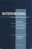 Interviewing: Strategy, techniques, and tactics 0256015112 Book Cover