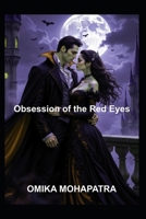 Obsession of the Red Eyes B0FMYV8FKM Book Cover