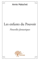 Les enfants du Pouvoir: Nouvelles fantastiques (French Edition) 2332555102 Book Cover