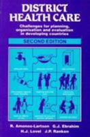 District Health Care: Challenges for Planning, Organisation and Evaluation in Developing Countries 0333573498 Book Cover