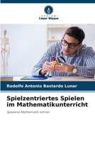 Spielzentriertes Spielen im Mathematikunterricht (German Edition) 6207007360 Book Cover