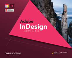 Adobe Indesign Creative Cloud Revealed, 2nd Edition 0357541766 Book Cover