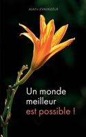 Un monde meilleur est possible ! (French Edition) 2322586277 Book Cover