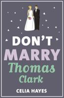 Don't Marry Thomas Clark 1784977462 Book Cover
