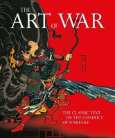 The Art of War: The Classic Text on the Conduct of Warfare 1398844837 Book Cover