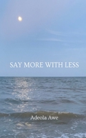 Say More with Less B0BVJP2SVY Book Cover