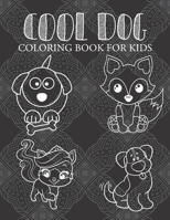 cool dog coloring book for kids: Puppy Coloring Book For Kids and Adults who Love Dogs and Puppies B08NDT4HW7 Book Cover