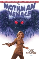 The Mothman Menace: The Adventures of Zana O'Savin #2 B0C9S54RP4 Book Cover