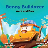 Benny Bulldozer: Work and Pray B0CH22Q9TW Book Cover